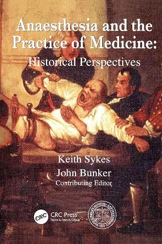 Anaesthesia and the Practice of Medicine: Historical Perspectives cover