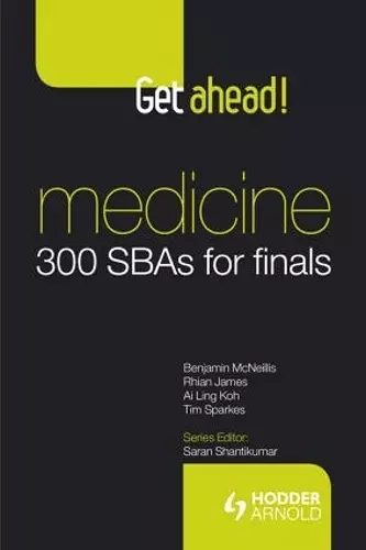 Get ahead! Medicine: 300 SBAs for Finals cover