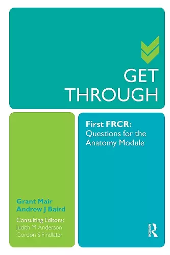 Get Through First FRCR: Questions for the Anatomy Module cover