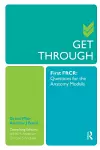 Get Through First FRCR: Questions for the Anatomy Module cover