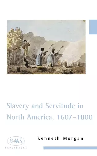 Slavery and Servitude in North America, 1607-1800 cover