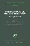 International Oil and Gas Investment:Moving Eastward? cover