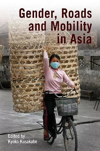 Gender, Roads, and Mobility in Asia cover