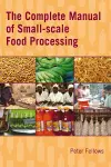 The Complete Manual of Small-scale Food Processing cover