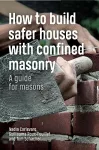 How to Build Safer Houses with Confined Masonry cover