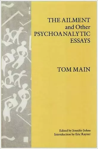 The Ailment and Other Psychoanalytic Essays cover