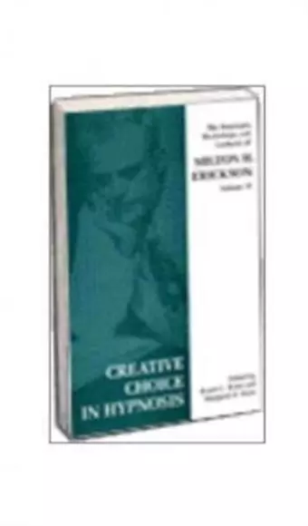 Creative Choice in Hypnosis cover