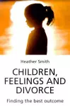 Children, Feelings and Divorce cover