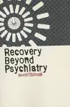 Recovery Beyond Psychiatry cover