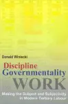 Discipline and Governmentality at Work cover