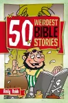 50 Weirdest Bible Stories cover