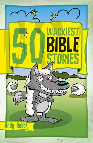 50 Wackiest Bible Stories cover