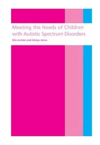 Meeting the needs of children with autistic spectrum disorders cover