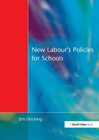 New Labour's Policies for Schools cover