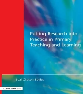 Putting Research into Practice in Primary Teaching and Learning cover