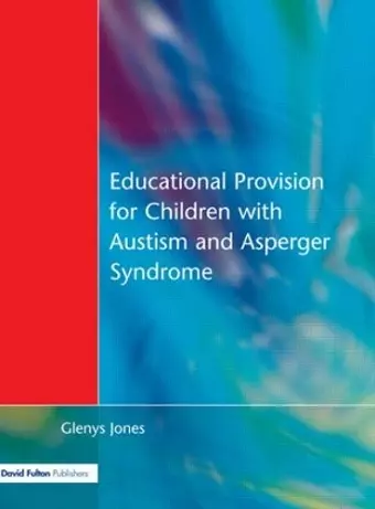 Educational Provision for Children with Autism and Asperger Syndrome cover