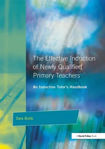 The Effective Induction of Newly Qualified Primary Teachers cover