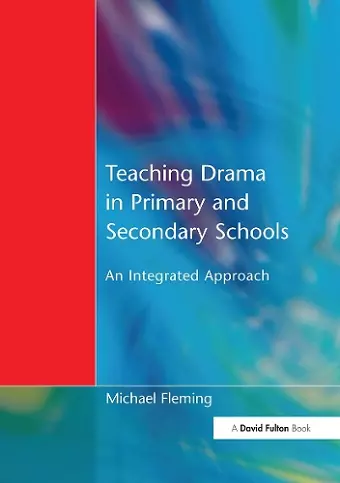 Teaching Drama in Primary and Secondary Schools cover