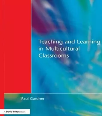 Teaching and Learning in Multicultural Classrooms cover