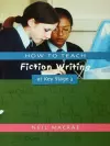 How to Teach Fiction Writing at Key Stage 3 cover