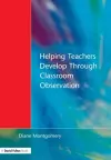 Helping Teachers Develop through Classroom Observation cover