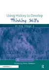 Using History to Develop Thinking Skills at Key Stage 2 cover