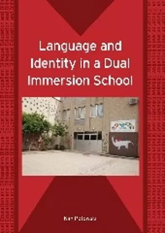 Language and Identity in a Dual Immersion School cover