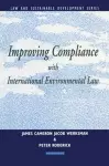 Improving Compliance with International Environmental Law cover
