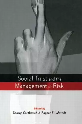 Social Trust and the Management of Risk cover