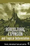 Agricultural Expansion and Tropical Deforestation cover