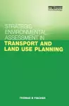 Strategic Environmental Assessment in Transport and Land Use Planning cover