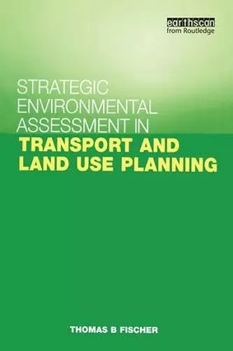 Strategic Environmental Assessment in Transport and Land Use Planning cover