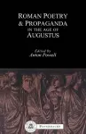 Roman Poetry and Propaganda in the Age of Augustus cover