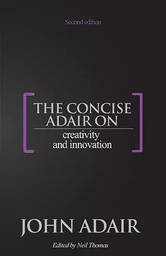 The Concise Adair on Creativity and Innovation cover