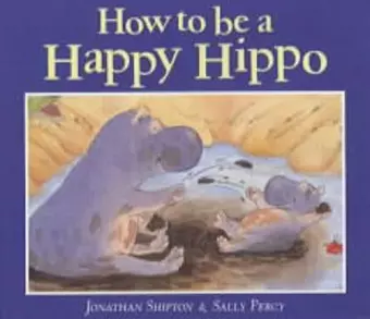 How to be a Happy Hippo cover