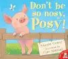 Don't be So Nosy, Posy! cover