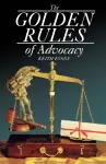 The Golden Rules of Advocacy cover