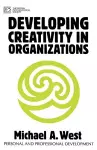 Developing Creativity in Organisations cover