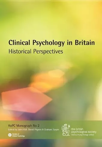 Clinical Psychology in Britain: Historical Perspectives cover