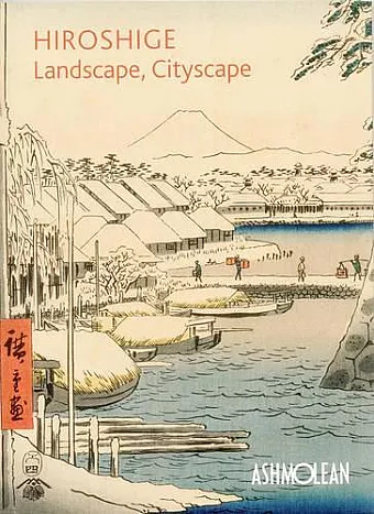 Hiroshige: Landscape, Cityscape cover