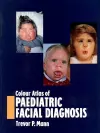 Colour Atlas of Paediatric Facial Diagnosis cover