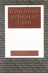 Evolution in Dental Care cover