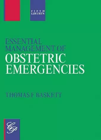 Essential Management of Obstetric Emergencies cover