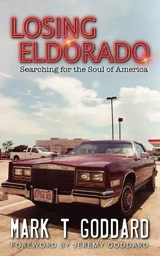 Losing Eldorado, Searching for the Soul of America cover