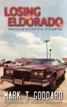 Losing Eldorado, Searching for the Soul of America cover