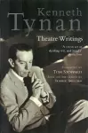 Kenneth Tynan: Theatre Writings cover