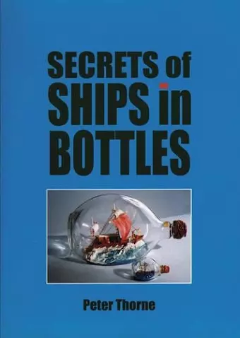 Secrets of Ships in Bottles cover