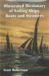 Illustrated Dictionary of Sailing Ships, Boats and Steamers cover