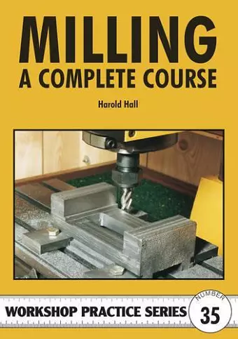 Milling - A Complete Course cover