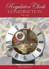Regulator Clock Construction cover